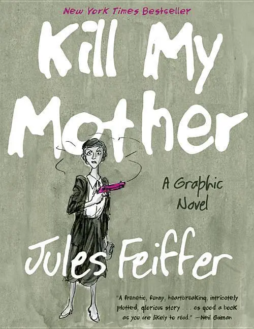 Cover: 9781631491061 | Kill My Mother | A Graphic Novel | Jules Feiffer | Taschenbuch | 2015