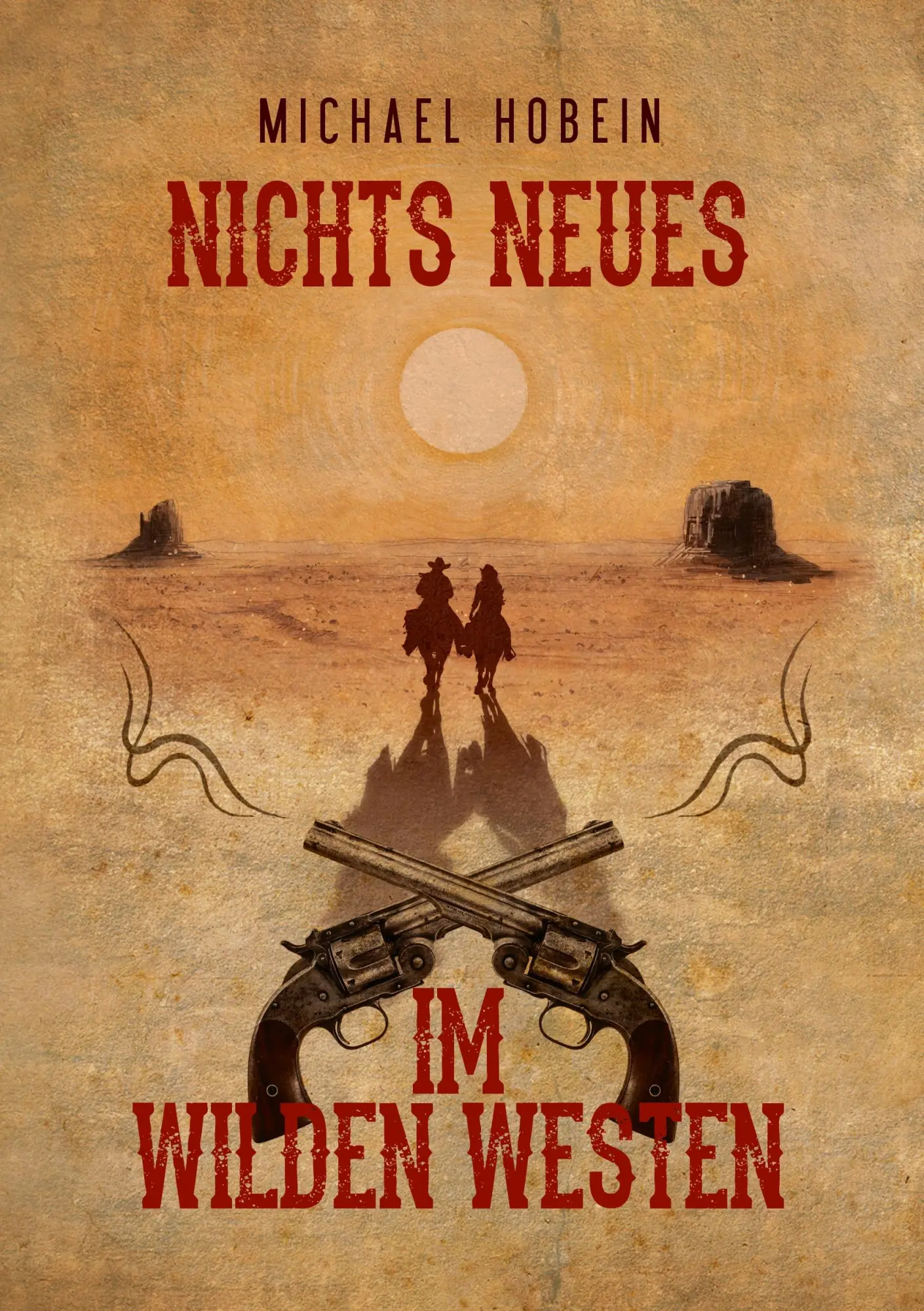 Cover: 9783741251061 | Nichts Neues im Wilden Westen | Michael Hobein | Taschenbuch | 108 S.
