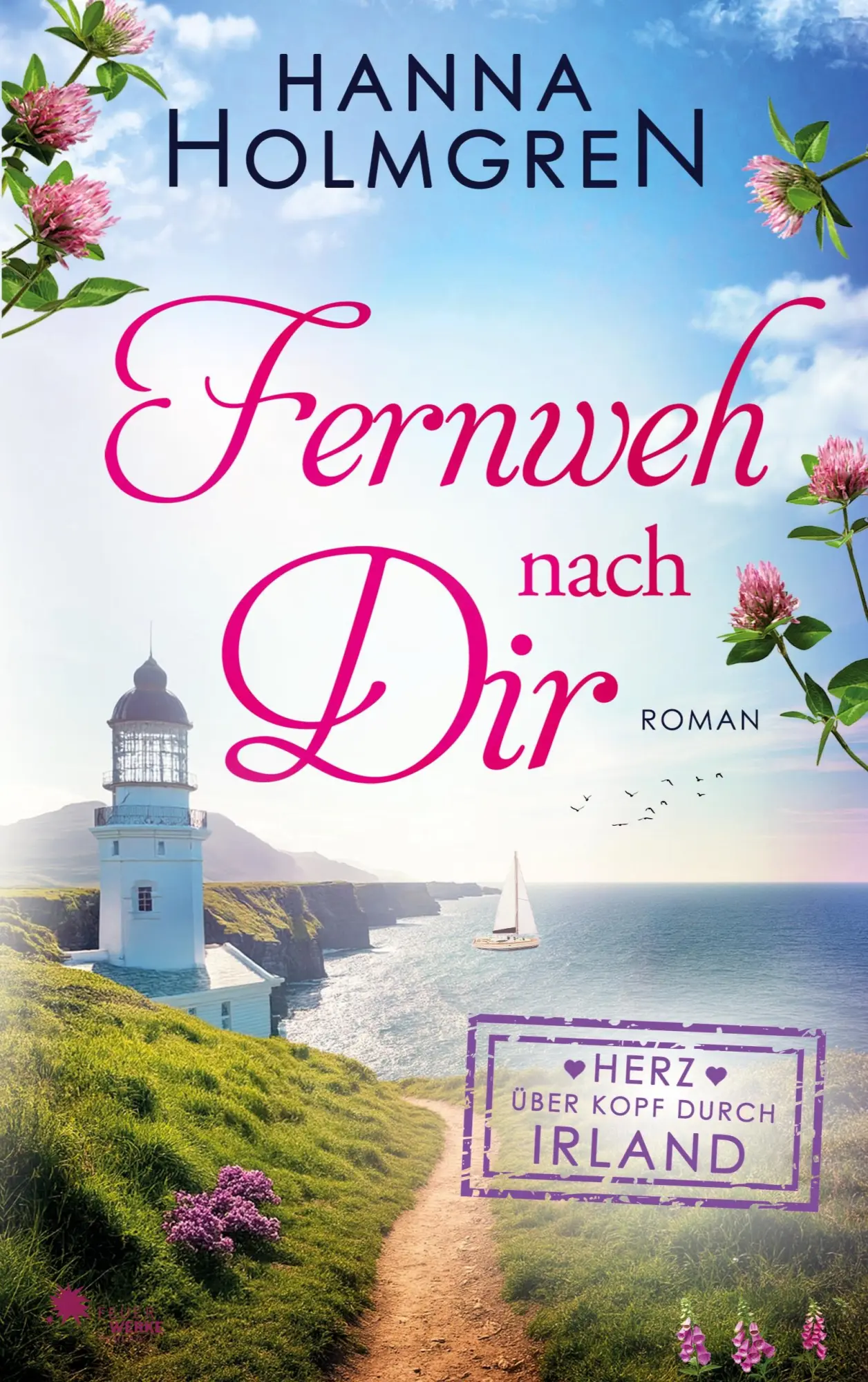 Cover: 9783989541061 | Fernweh nach dir (Herz über Kopf durch Irland) | Hanna Holmgren | Buch