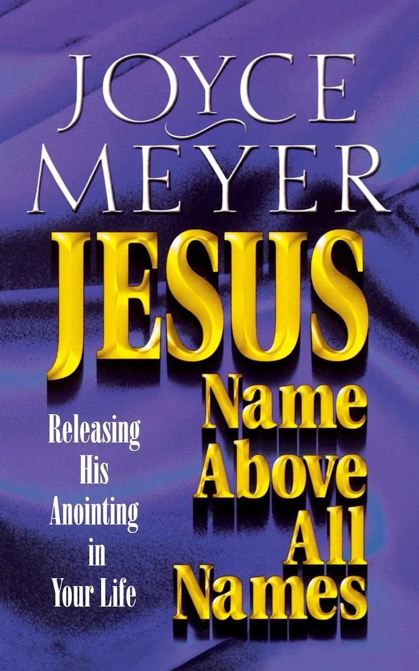 Cover: 9780446691161 | Jesus--Name Above All Names | Releasing His Anointing in Your Life