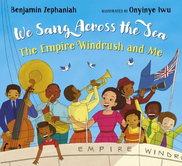 Cover: 9780702311161 | We Sang Across the Sea: The Empire Windrush and Me | Zephaniah | Buch
