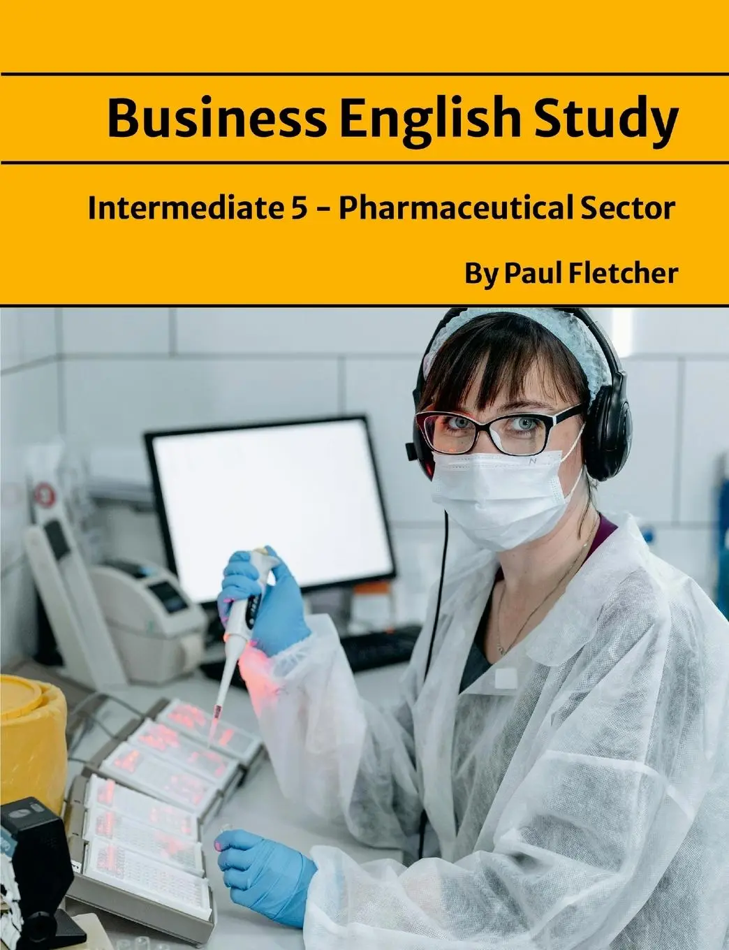 Cover: 9781300891161 | Business English Study - Intermediate 5 - The Pharmaceutical sector