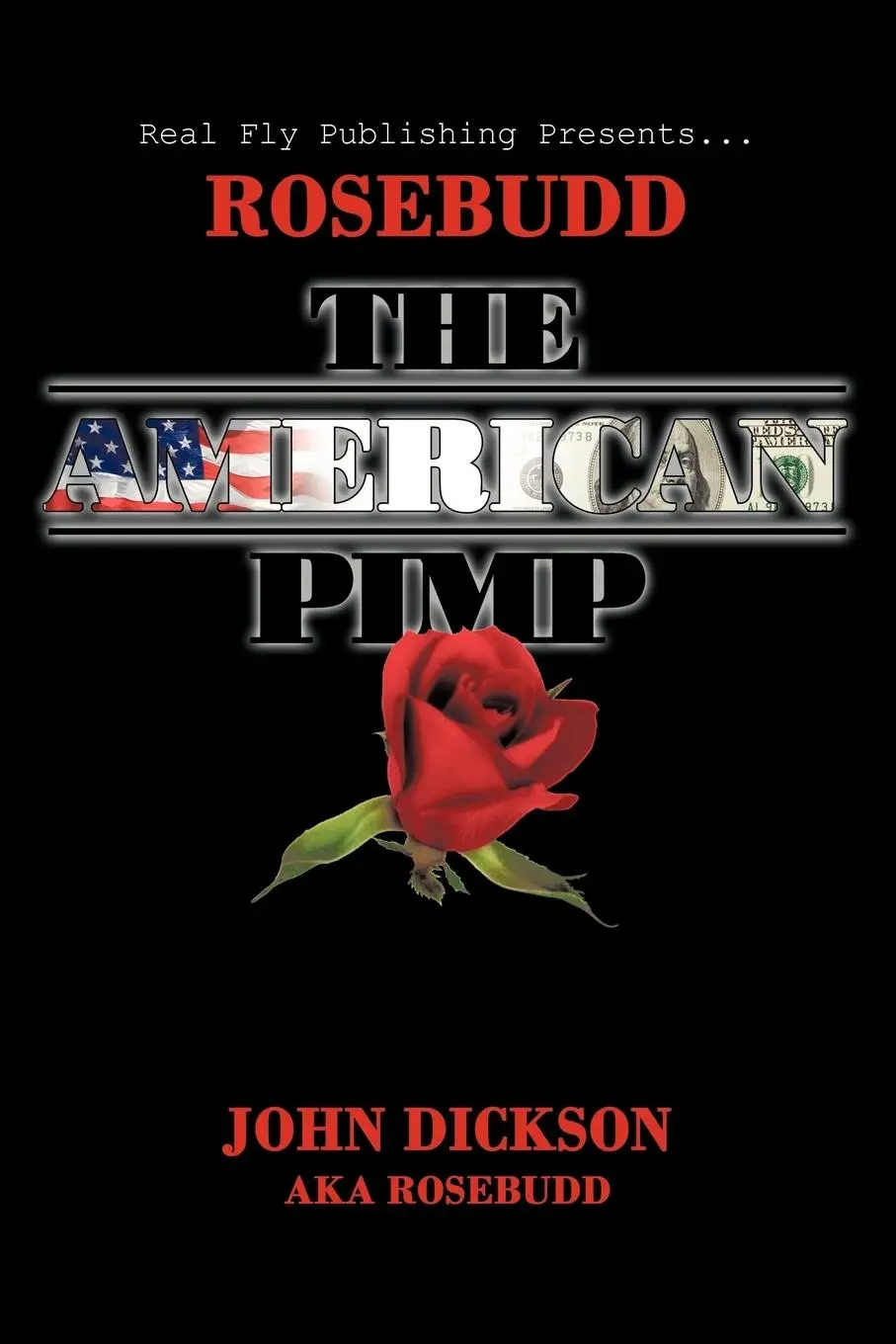 Cover: 9781449011161 | Rosebudd the American Pimp | John Dickson Aka Rosebudd | Taschenbuch