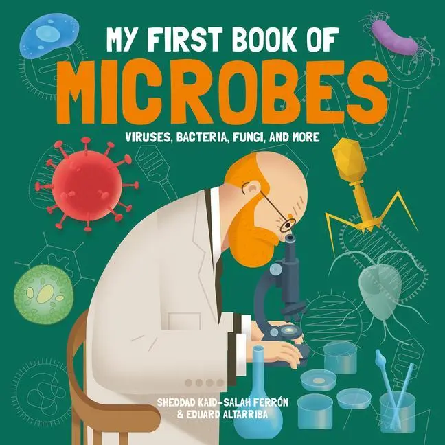 Cover: 9781787081161 | My First Book of Microbes | Viruses, Bacteria, Fungi, and More | Buch