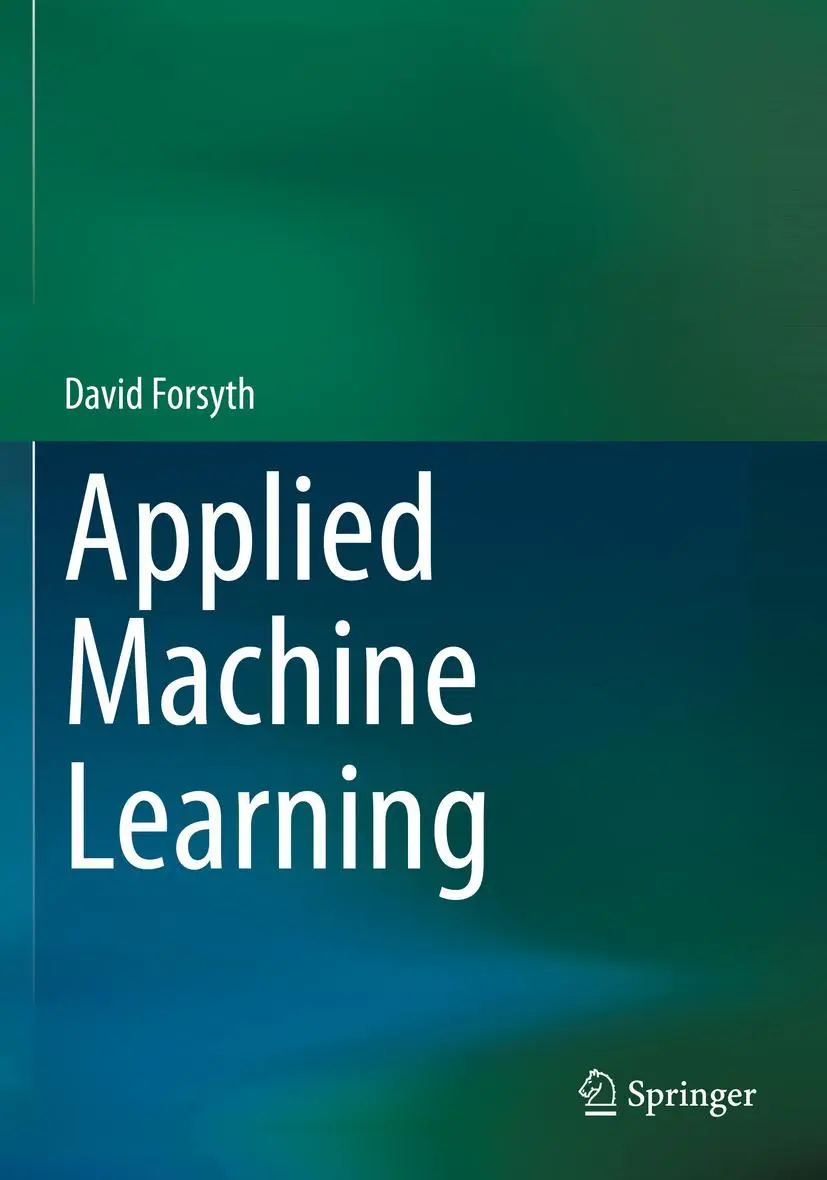Cover: 9783030181161 | Applied Machine Learning | David Forsyth | Taschenbuch | xxi | 2020
