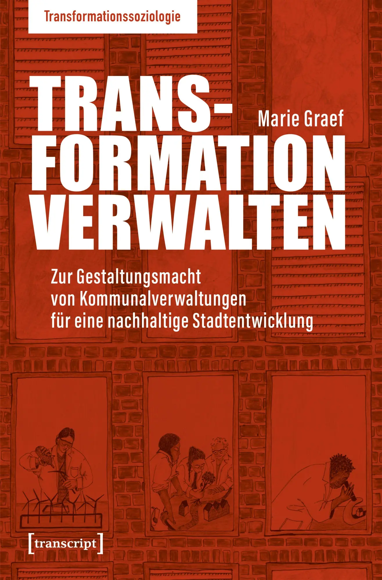 Cover: 9783837681161 | Transformation verwalten | Marie Graef | Taschenbuch | 282 S. | 2025