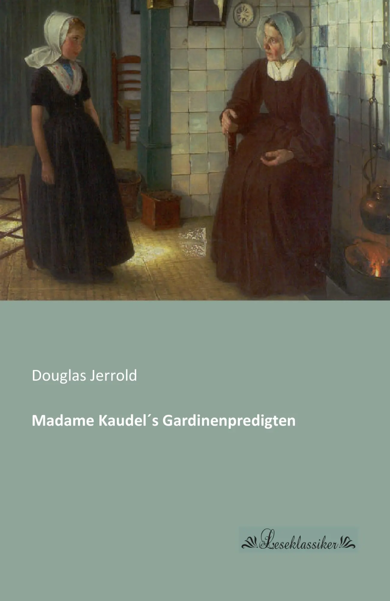 Cover: 9783955631161 | Madame Kaudel´s Gardinenpredigten | Douglas Jerrold | Taschenbuch