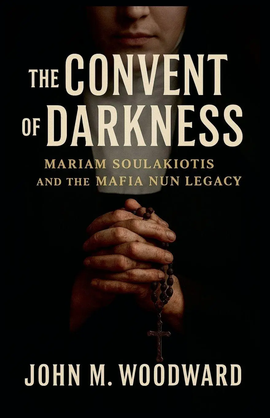 Cover: 9798232491161 | The Convent of Darkness | Mariam Soulakiotis and the Mafia Nun Legacy