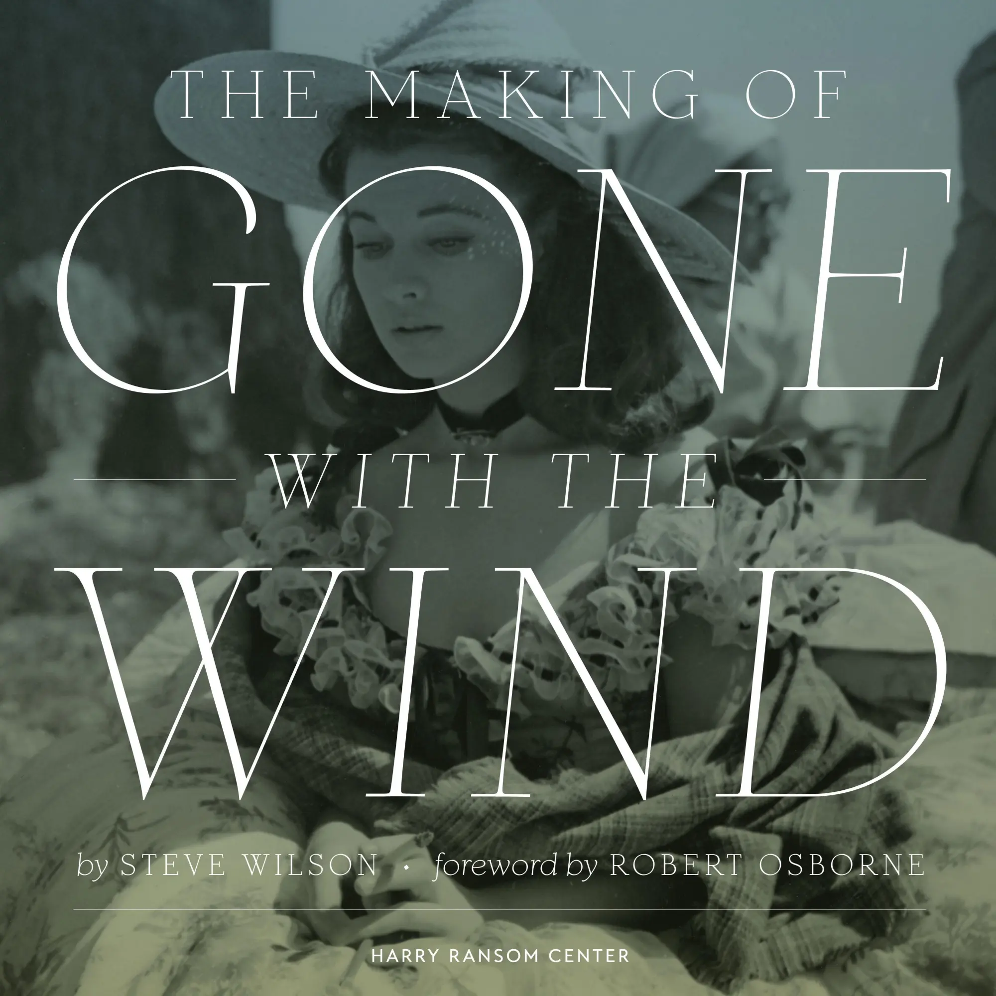 Cover: 9780292761261 | The Making of Gone With The Wind | Steve Wilson (u. a.) | Buch | 2014