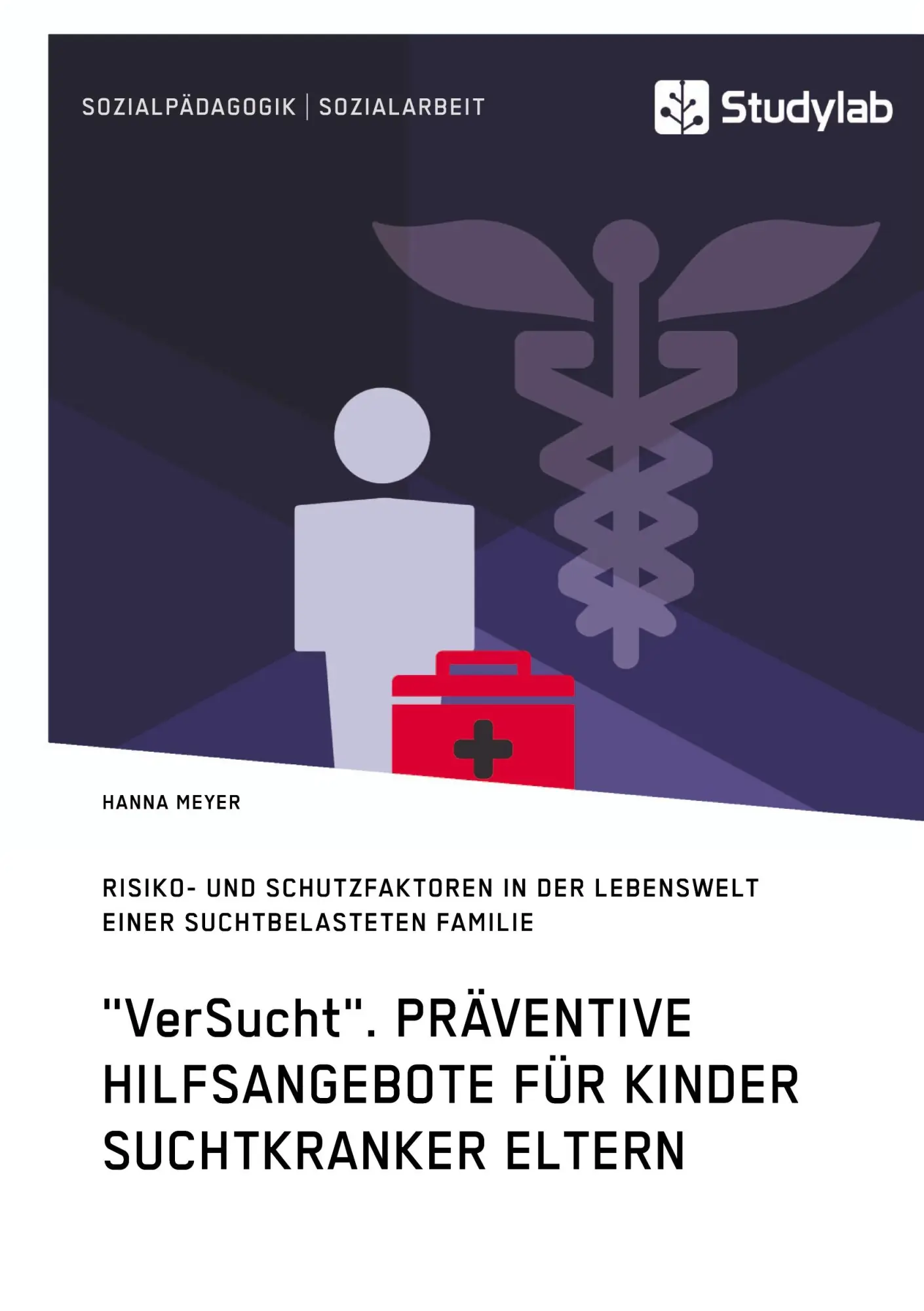 Cover: 9783960951261 | "VerSucht". Präventive Hilfsangebote für Kinder suchtkranker Eltern Cover: 9783960951261 | "VerSucht". Präventive Hilfsangebote für Kinder suchtkranker Eltern