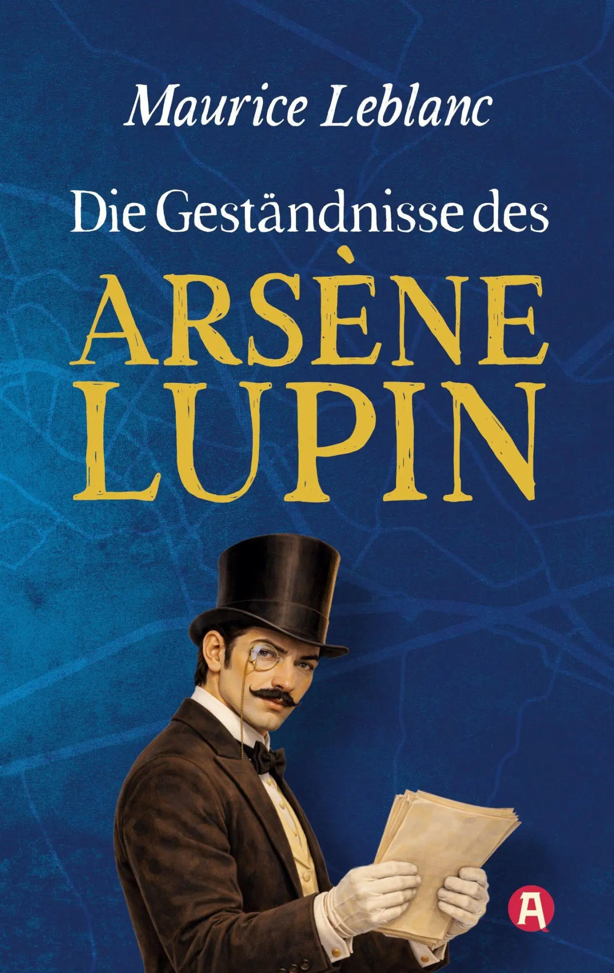 Cover: 9783965451261 | Die Geständnisse des Arsène Lupin. Gaunergeschichten. Maurice Leblanc