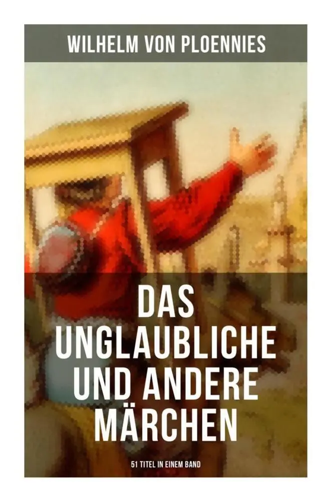 Cover: 9788027251261 | Das Unglaubliche und andere Märchen (51 Titel in einem Band) | Buch