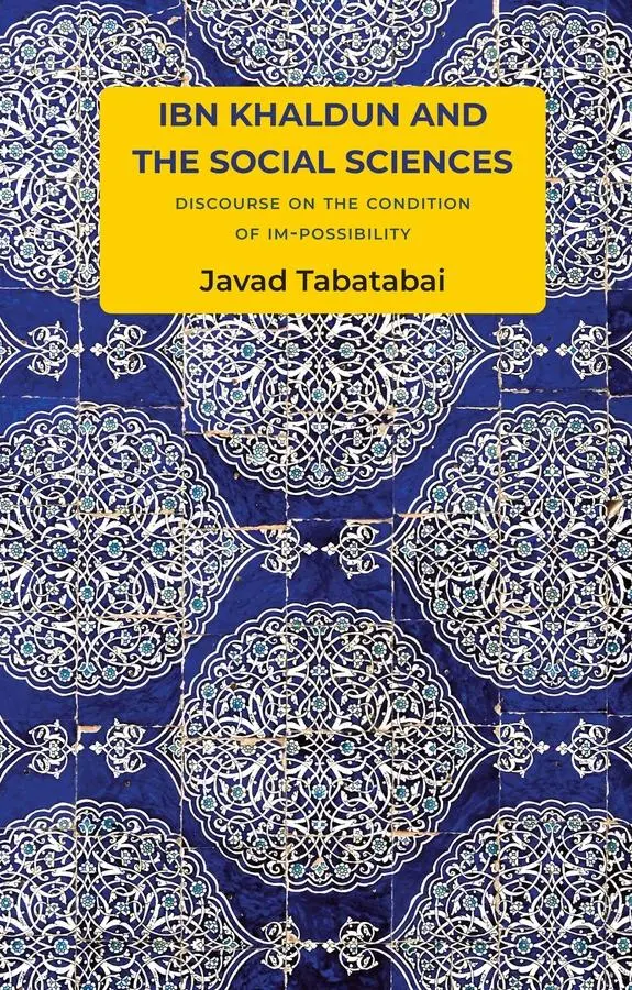 Cover: 9781509551361 | Ibn Khaldun and the Social Sciences | Javad Tabatabai | Taschenbuch