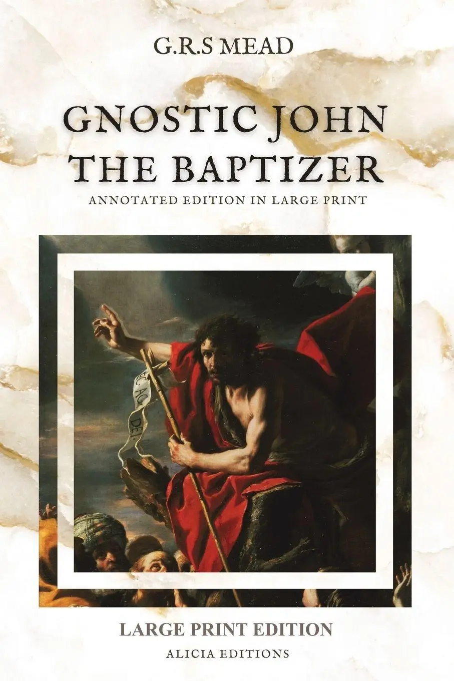 Cover: 9782384551361 | Gnostic John the Baptizer | Annotated Edition in Large Print | Mead