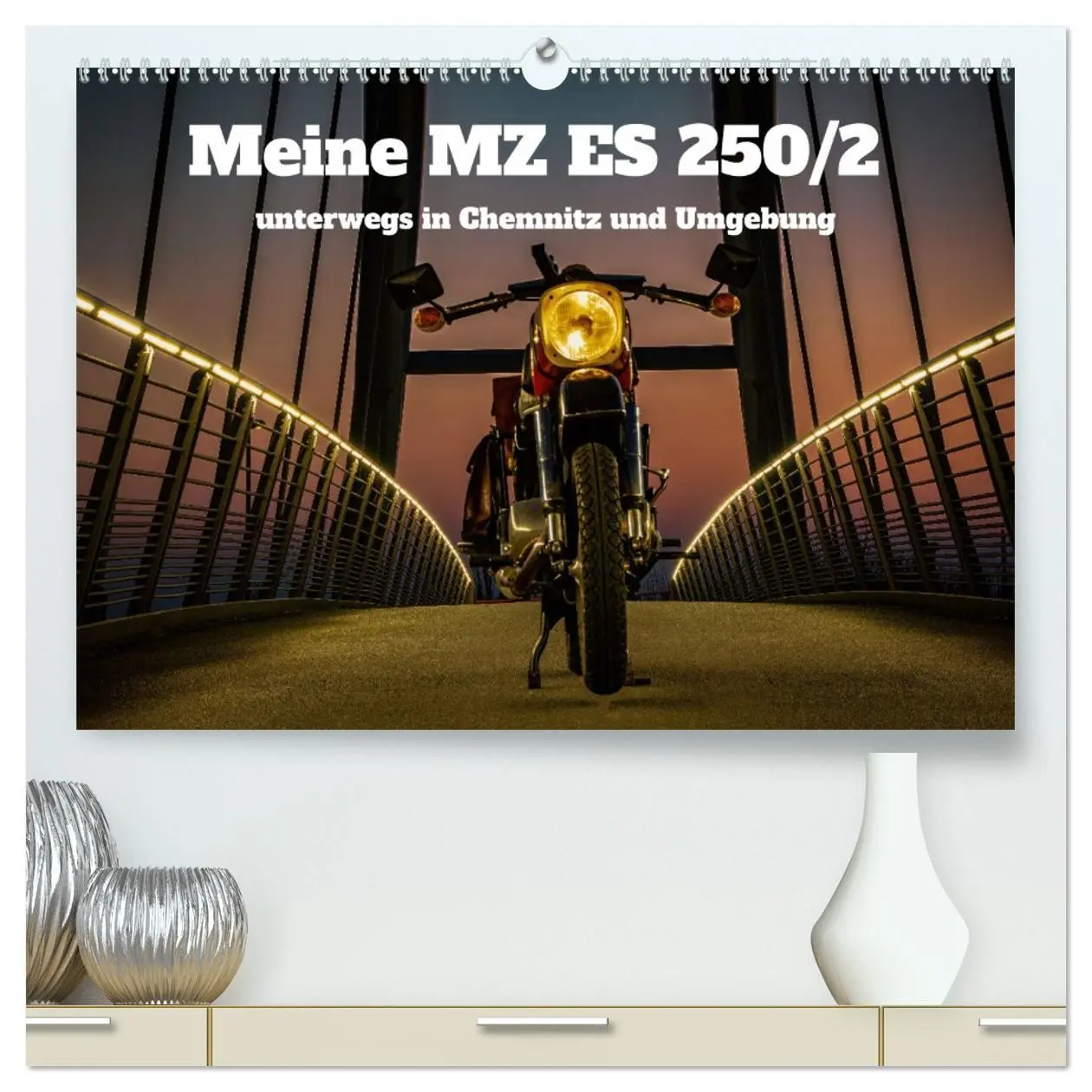 Cover: 9783457331361 | Meine MZ ES 250/2 unterwegs in Chemnitz (hochwertiger Premium...