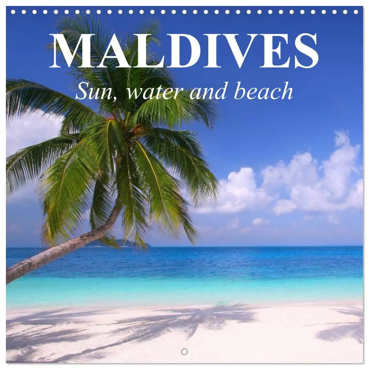 Cover: 9783516591361 | Maldives - Sun, water and beach (Wall Calendar 2026 12 × 12 Inch)...