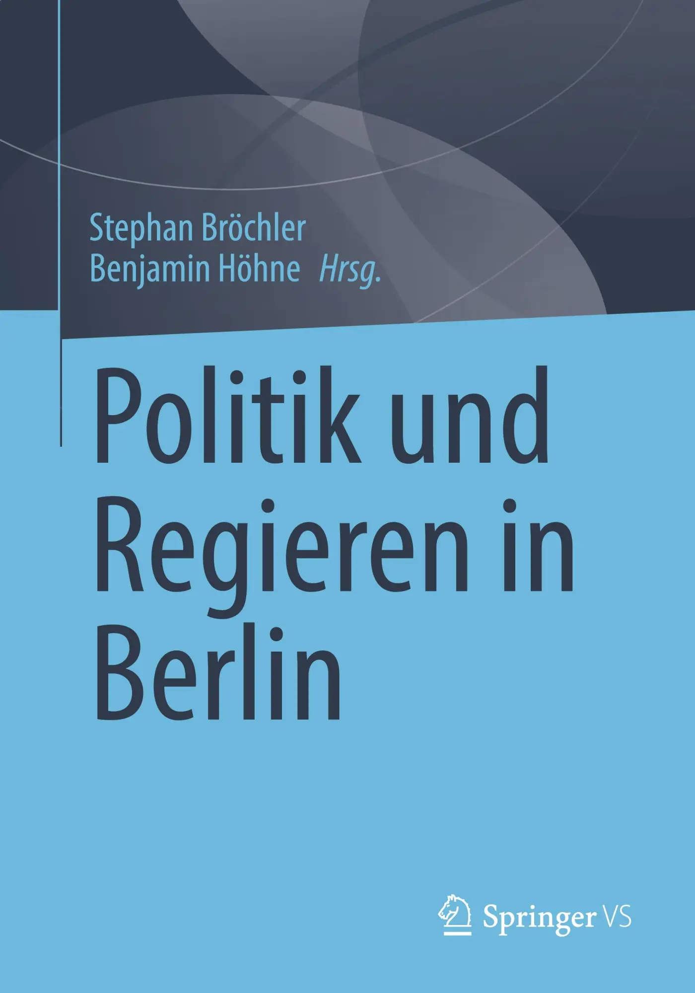 Cover: 9783658471361 | Politik und Regieren in Berlin | Benjamin Höhne (u. a.) | Taschenbuch