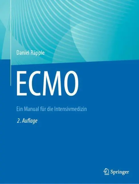 Cover: 9783662711361 | ECMO | Ein Manual für die Intensivmedizin | Daniel Räpple | Buch | xvi
