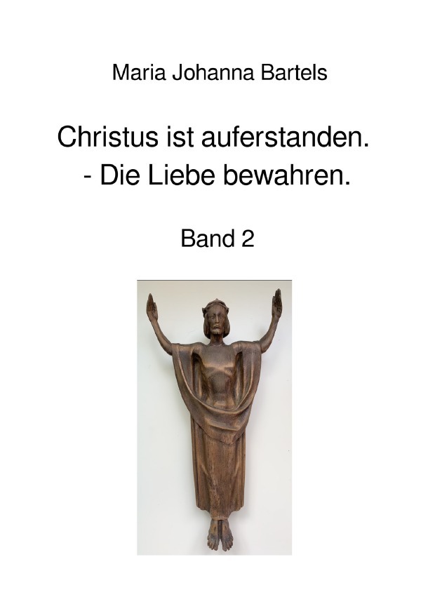 Cover: 9783818781361 | Christus ist auferstanden - Die Liebe bewahren | DE | Bartels | Buch