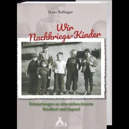 Cover: 9783887781361 | Wir Nachkriegs-Kinder | Hans Bollinger | Buch | 240 S. | Deutsch