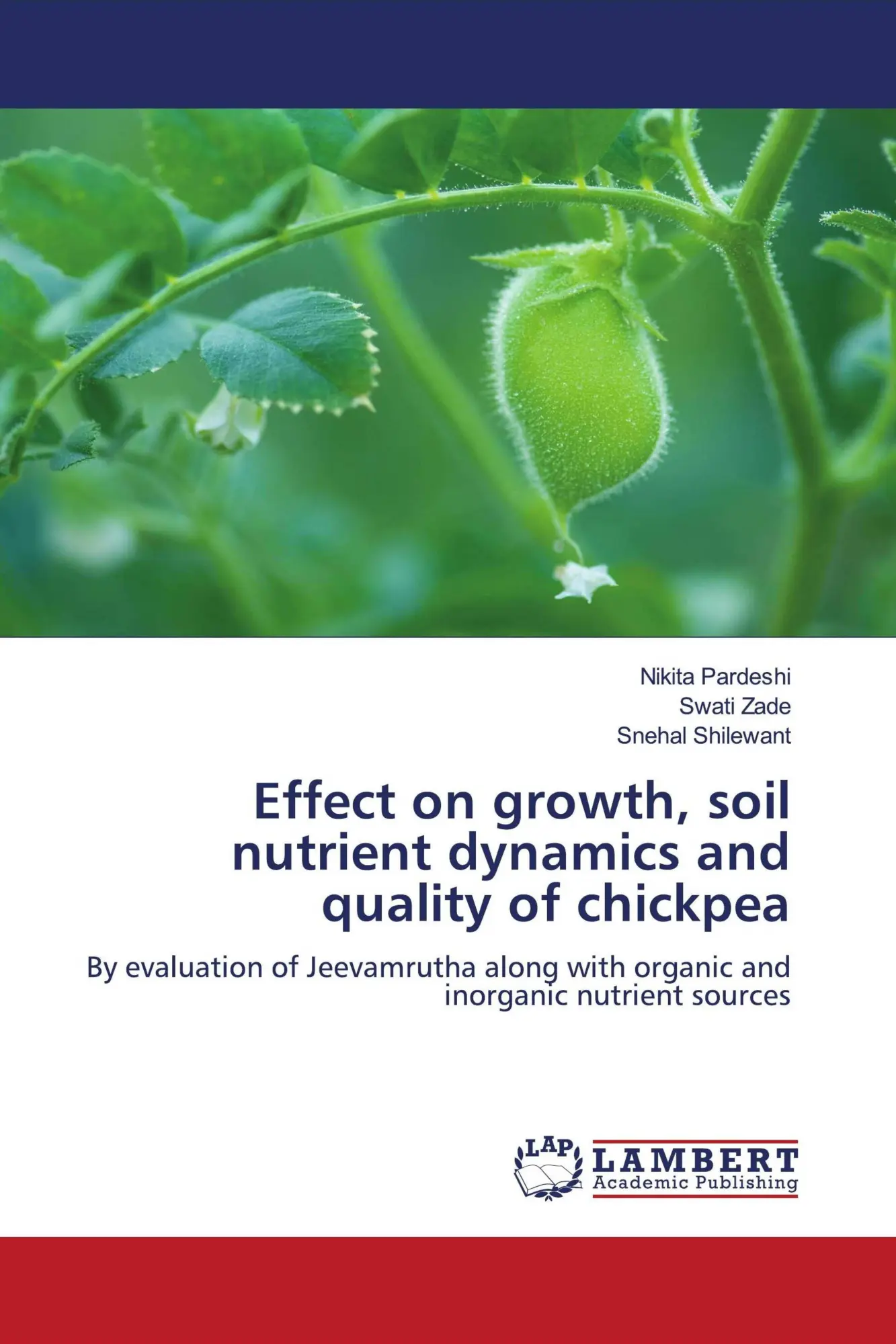 Effect on growth, soil nutrient dynamics and quality of chickpea