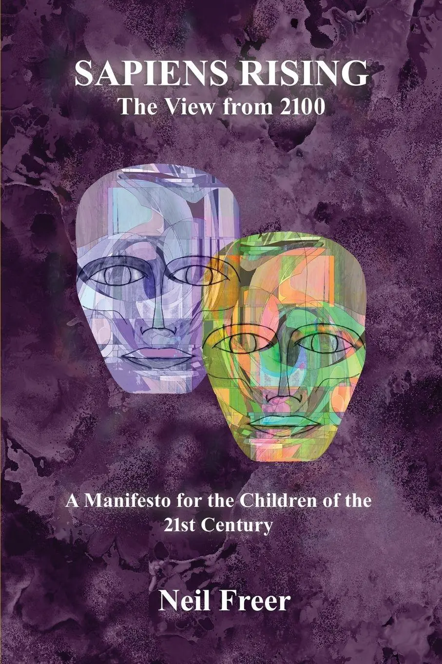 Cover: 9781585091461 | Sapiens Rising | The View from 2100 | Neil Freer | Taschenbuch | 2015