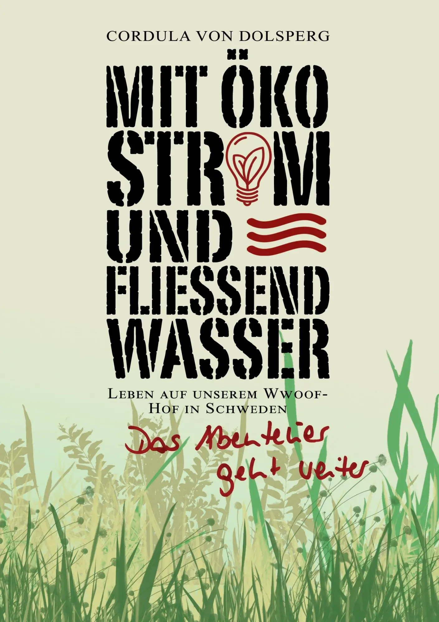 Cover: 9783741211461 | Mit Ökostrom und fließend Wasser | Cordula von Dolsperg | Taschenbuch