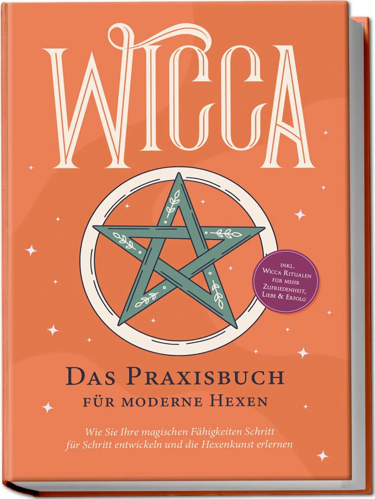 Cover: 9783757601461 | Wicca - Das Praxisbuch für moderne Hexen: Wie Sie Ihre magischen...