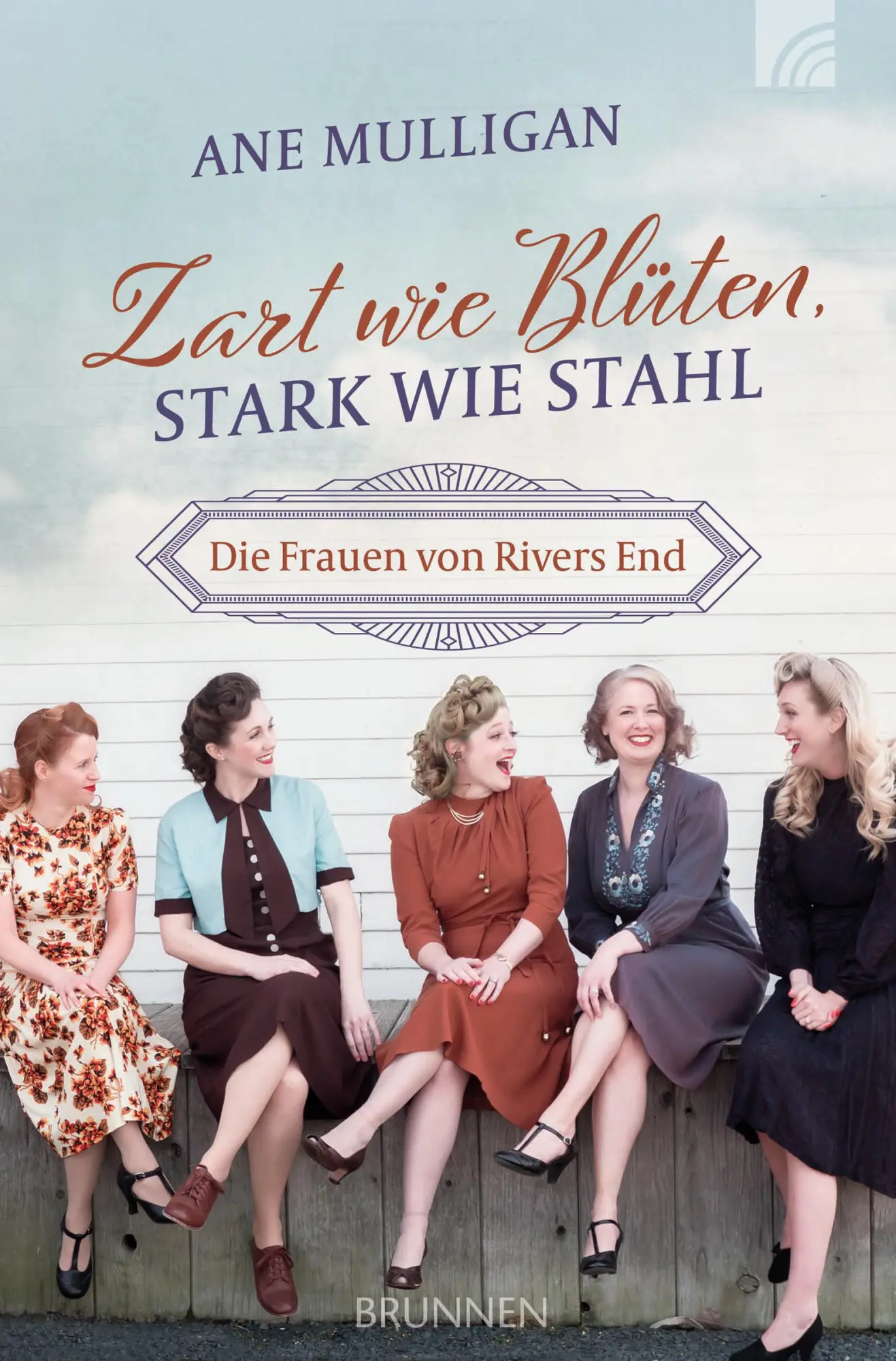 Cover: 9783765521461 | Zart wie Blüten, stark wie Stahl | Die Frauen von Rivers End | Buch