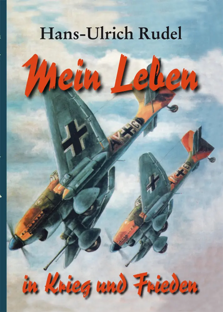 Cover: 9783944951461 | Mein Leben in Krieg und Frieden | Hans-Ulrich Rudel | Buch | Deutsch