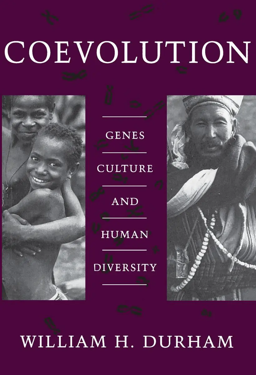 Cover: 9780804721561 | Coevolution | Genes, Culture, and Human Diversity | William H Durham
