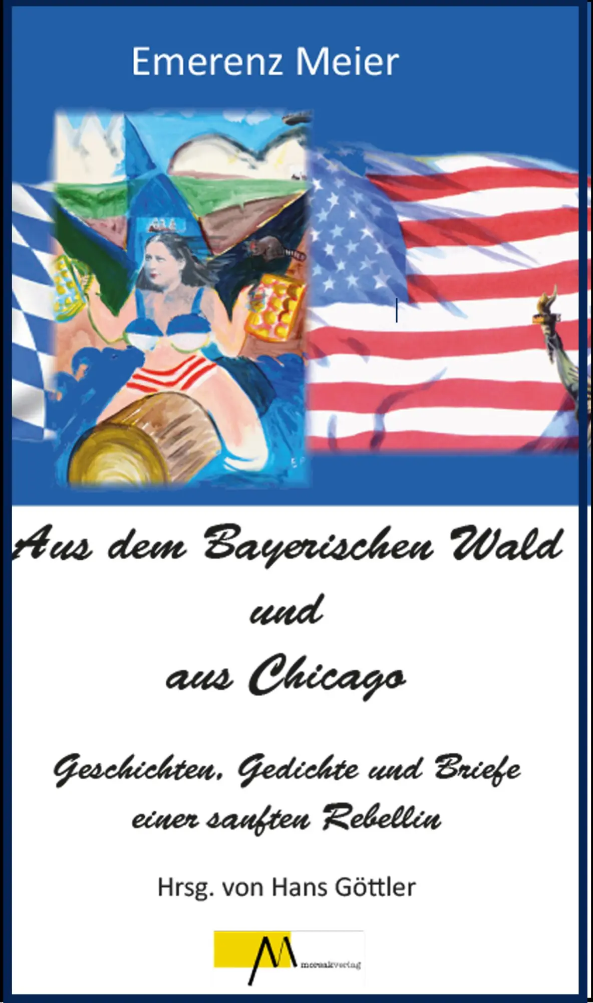 Cover: 9783865121561 | Aus dem Bayerischen Wald und Chicago | Hans Göttler | Buch | 287 S.