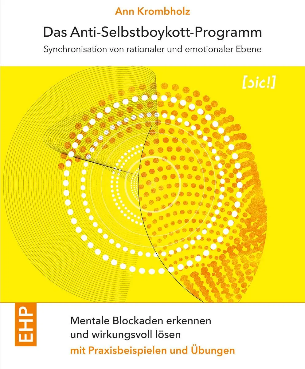 Cover: 9783897971561 | Das Anti-Selbstboykott-Programm: Synchronisation von emotionaler...