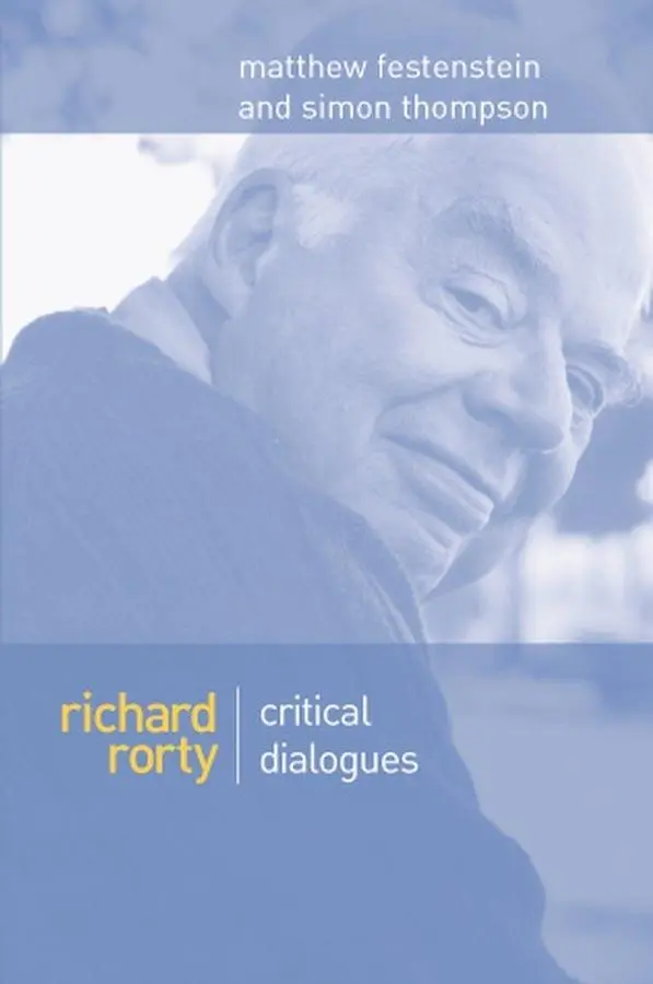 Cover: 9780745621661 | Richard Rorty | Critical Dialogues | Matthew Festenstein (u. a.)