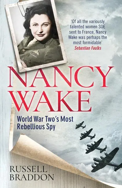 Cover: 9781542021661 | Nancy Wake | World War Two's Most Rebellious Spy | Russell Braddon
