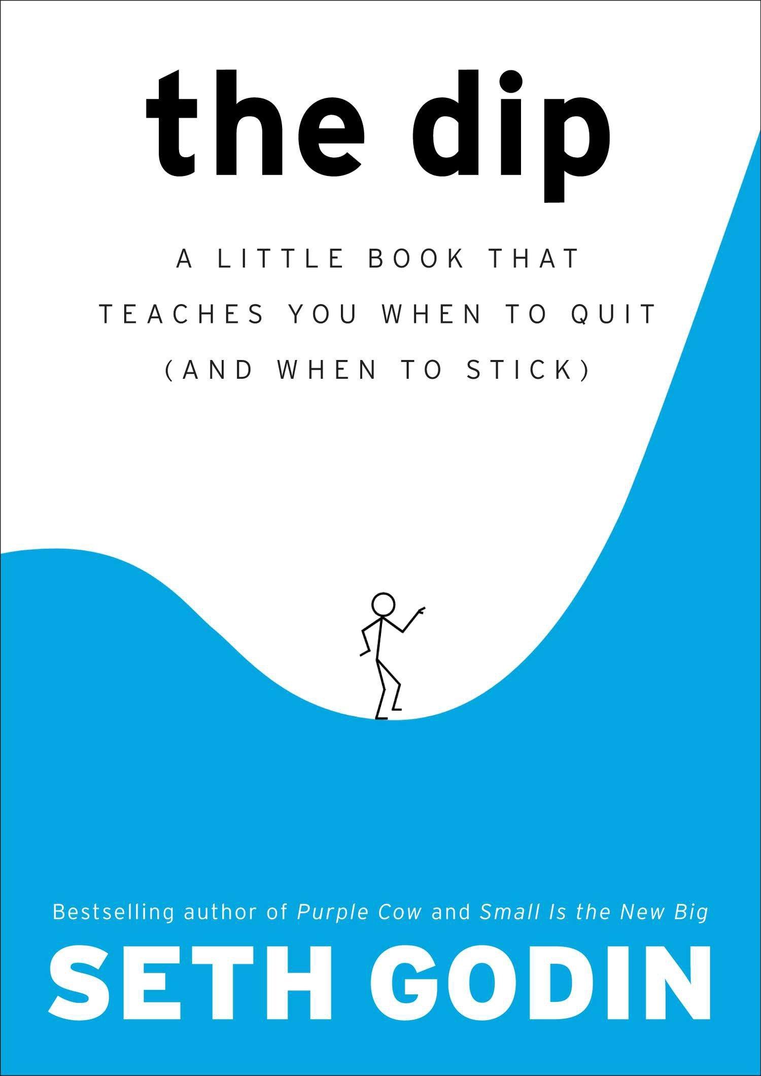 The Dip: A Little Book That Teaches You When to Quit (and When to Stick) | Seth Godin | Buch | Englisch | 2007 | PORTFOLIO | EAN 9781591841661 - Godin, Seth