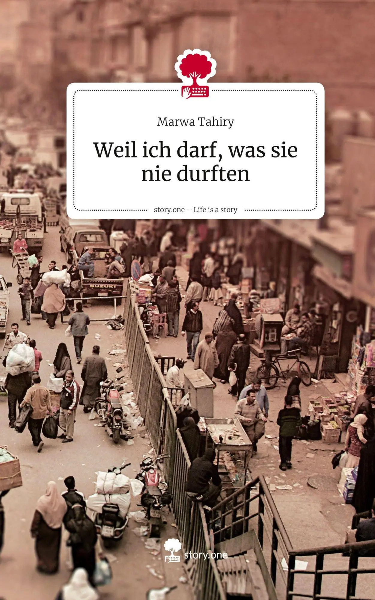Cover: 9783711591661 | Weil ich darf, was sie nie durften. Life is a Story - story.one | Buch