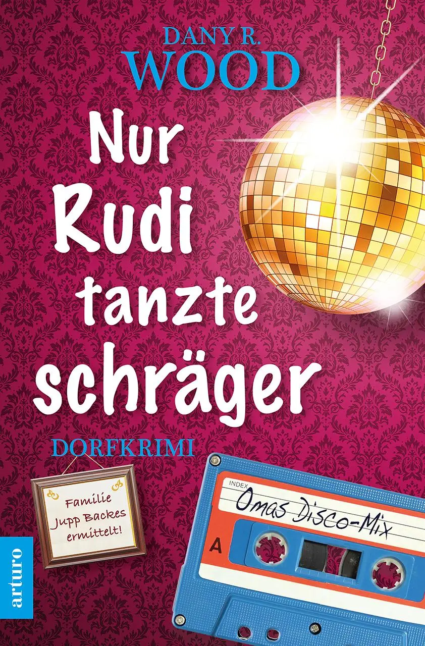 Cover: 9783981701661 | Nur Rudi tanzte schräger | Familie Jupp Backes ermittelt | Wood | Buch Cover: 9783981701661 | Nur Rudi tanzte schräger | Familie Jupp Backes ermittelt | Wood | Buch