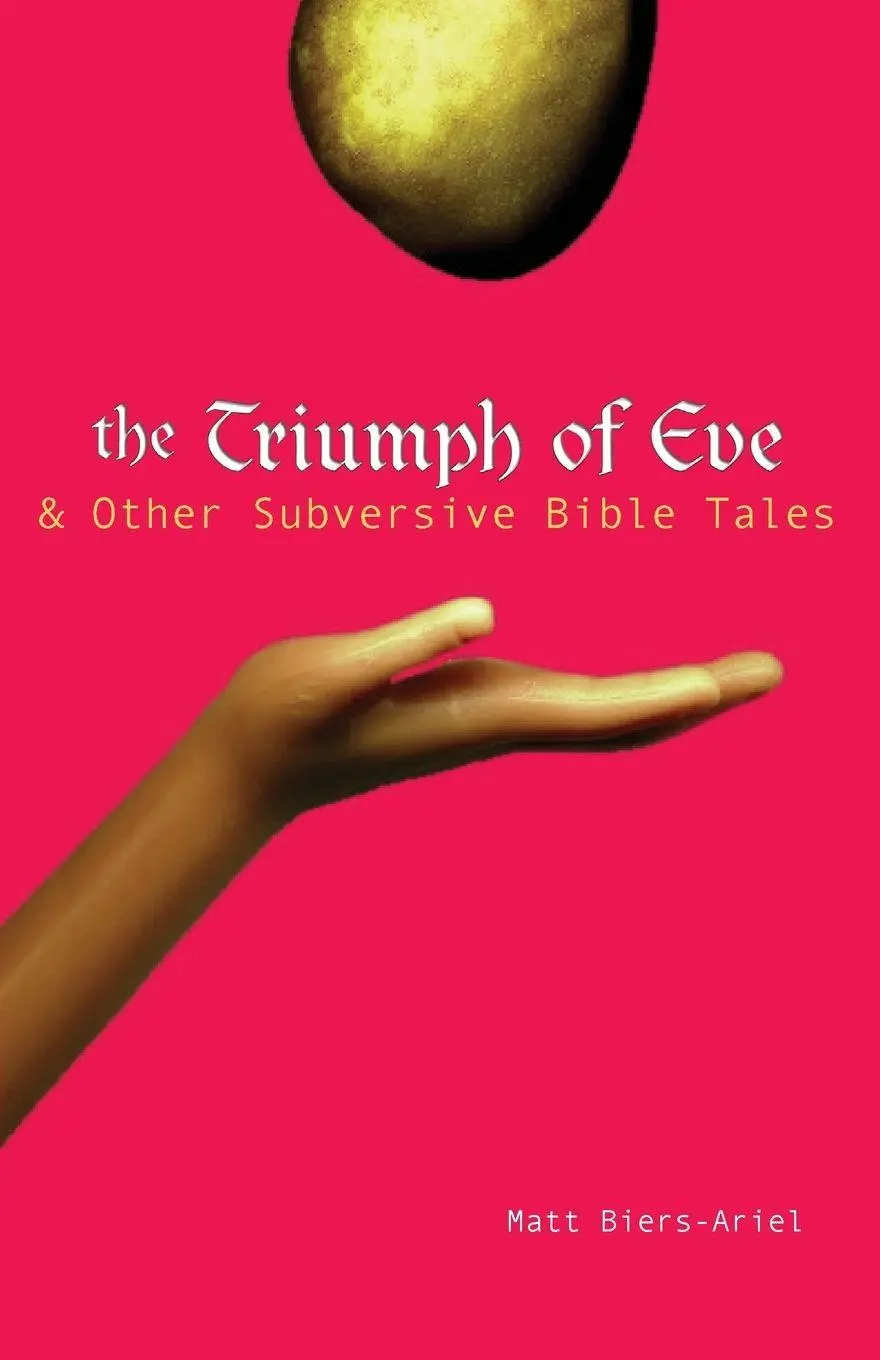Cover: 9781594731761 | The Triumph of Eve | &amp; Other Subversive Bible Tales | Matt Biers-Ariel