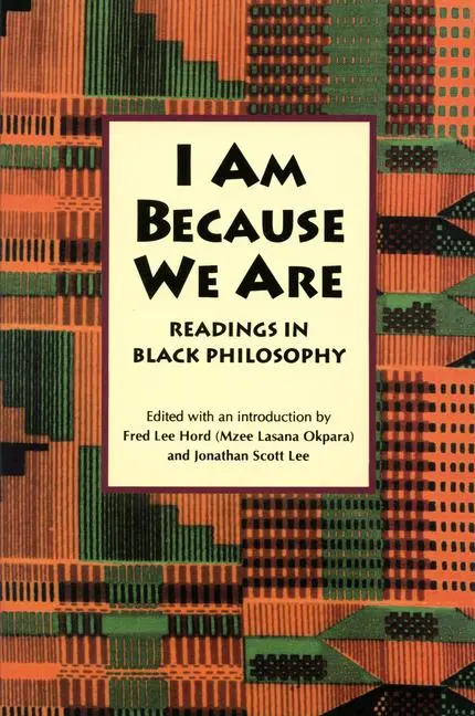 Cover: 9781625341761 | I Am Because We Are | Readings in Africana Philosophy | Hord (u. a.)