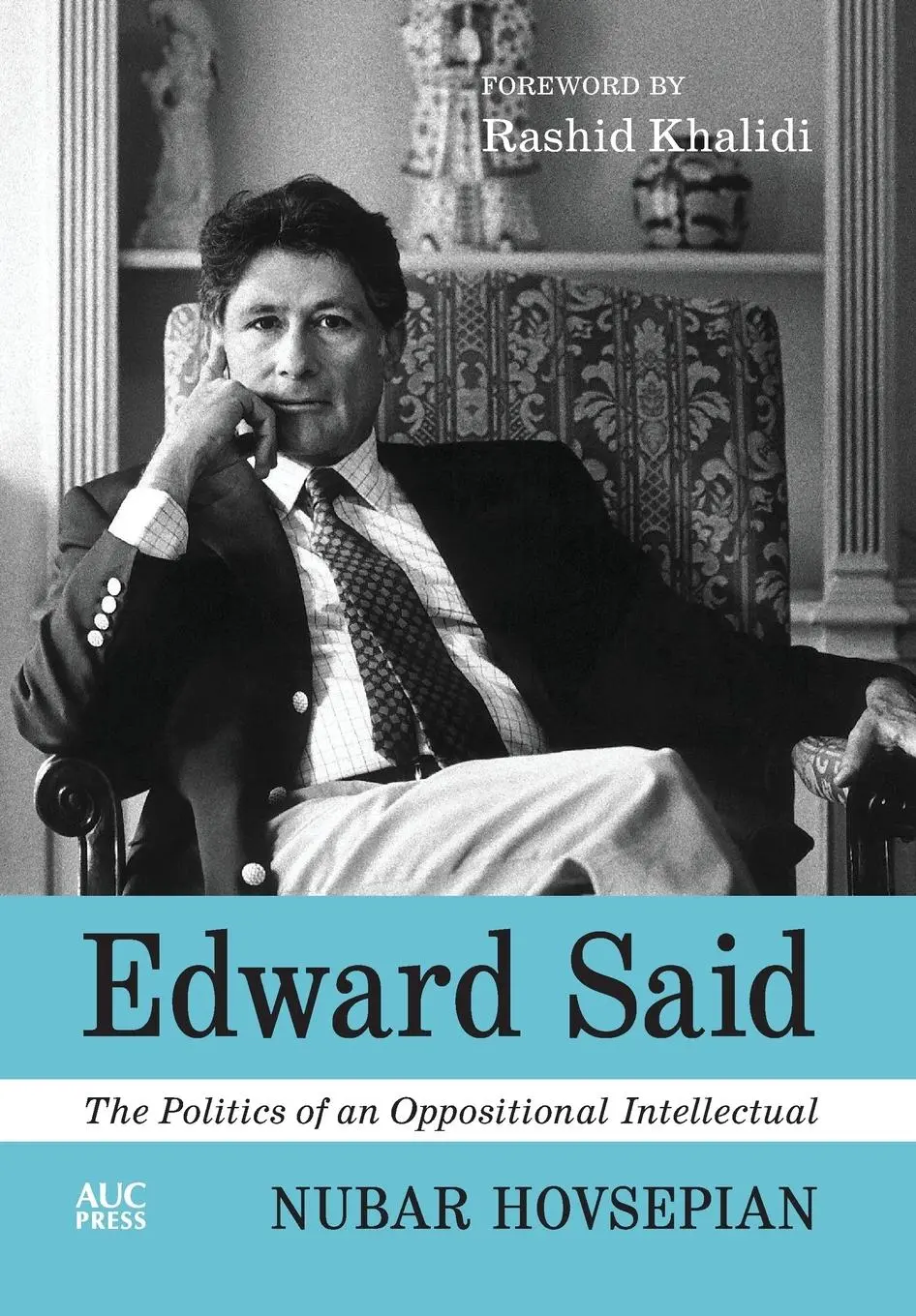 Cover: 9781649031761 | Edward Said | The Politics of an Oppositional Intellectual | Hovsepian
