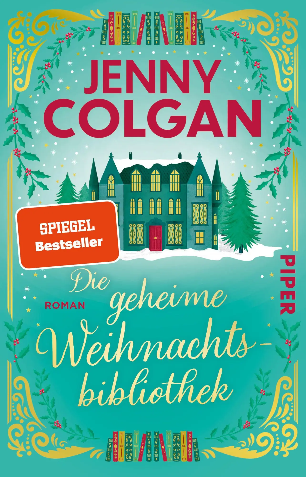 Cover: 9783492321761 | Die geheime Weihnachtsbibliothek | Jenny Colgan | Taschenbuch | 400 S.