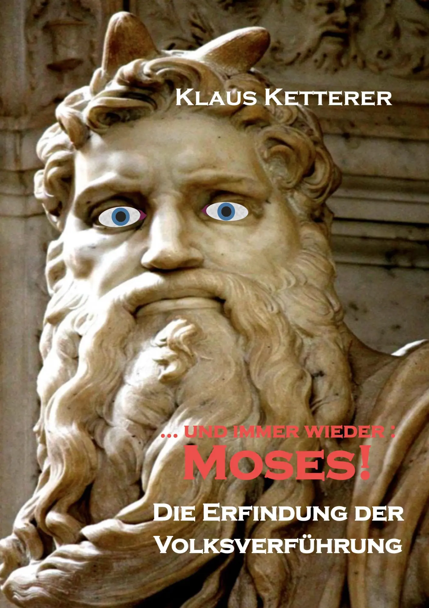 Cover: 9783756201761 | ... und immer wieder Moses | Die Erfindung der Volksverführung | Buch
