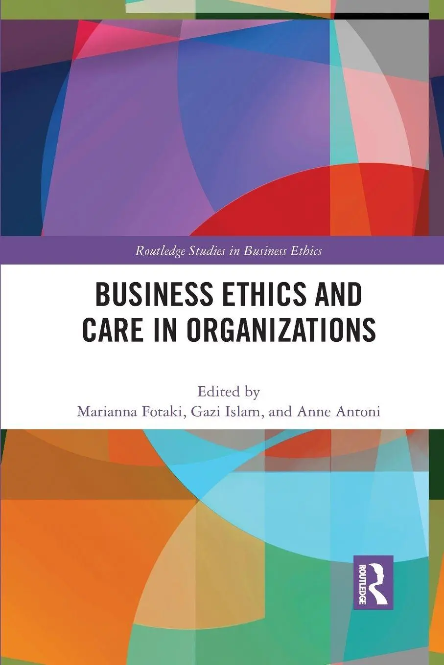 Cover: 9781032081861 | Business Ethics and Care in Organizations | Marianna Fotaki (u. a.)