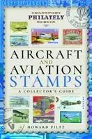 Cover: 9781473871861 | Aircraft and Aviation Stamps: A Collector's Guide | Howard Piltz