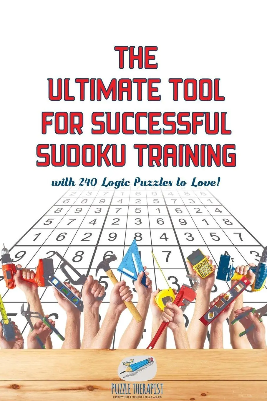 Cover: 9781541941861 | The Ultimate Tool for Successful Sudoku Training with 240 Logic...