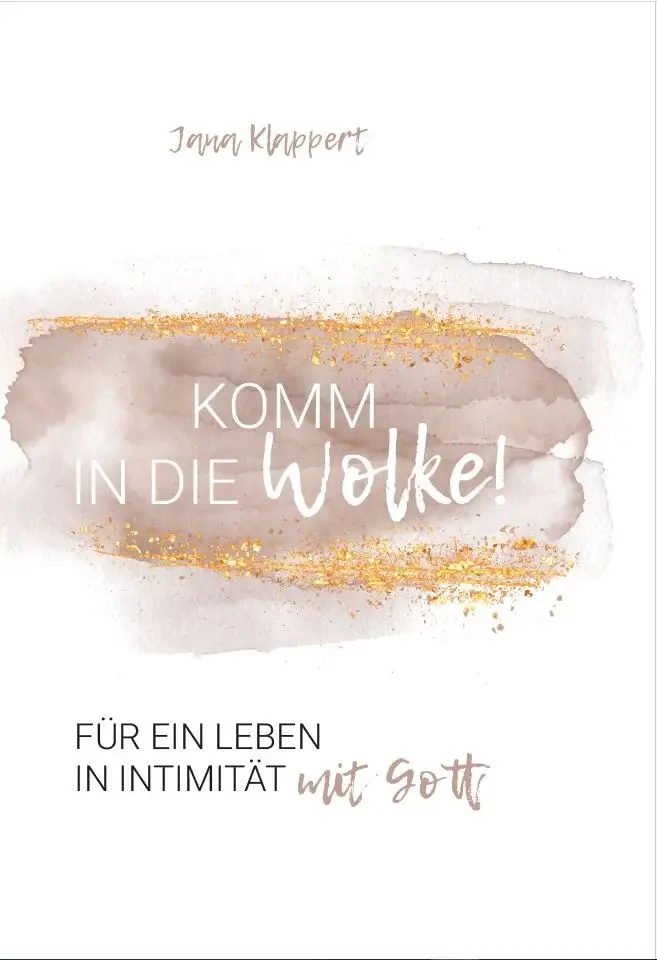 Cover: 9783985431861 | Komm in die Wolke | Für ein Leben in Intimität mit Gott | Klappert