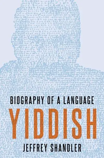 Cover: 9780190651961 | Yiddish | Biography of a Language | Jeffrey Shandler | Buch | Gebunden