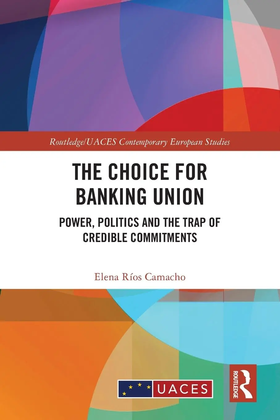 Cover: 9780367721961 | The Choice for Banking Union | Elena Ríos Camacho | Taschenbuch | 2024