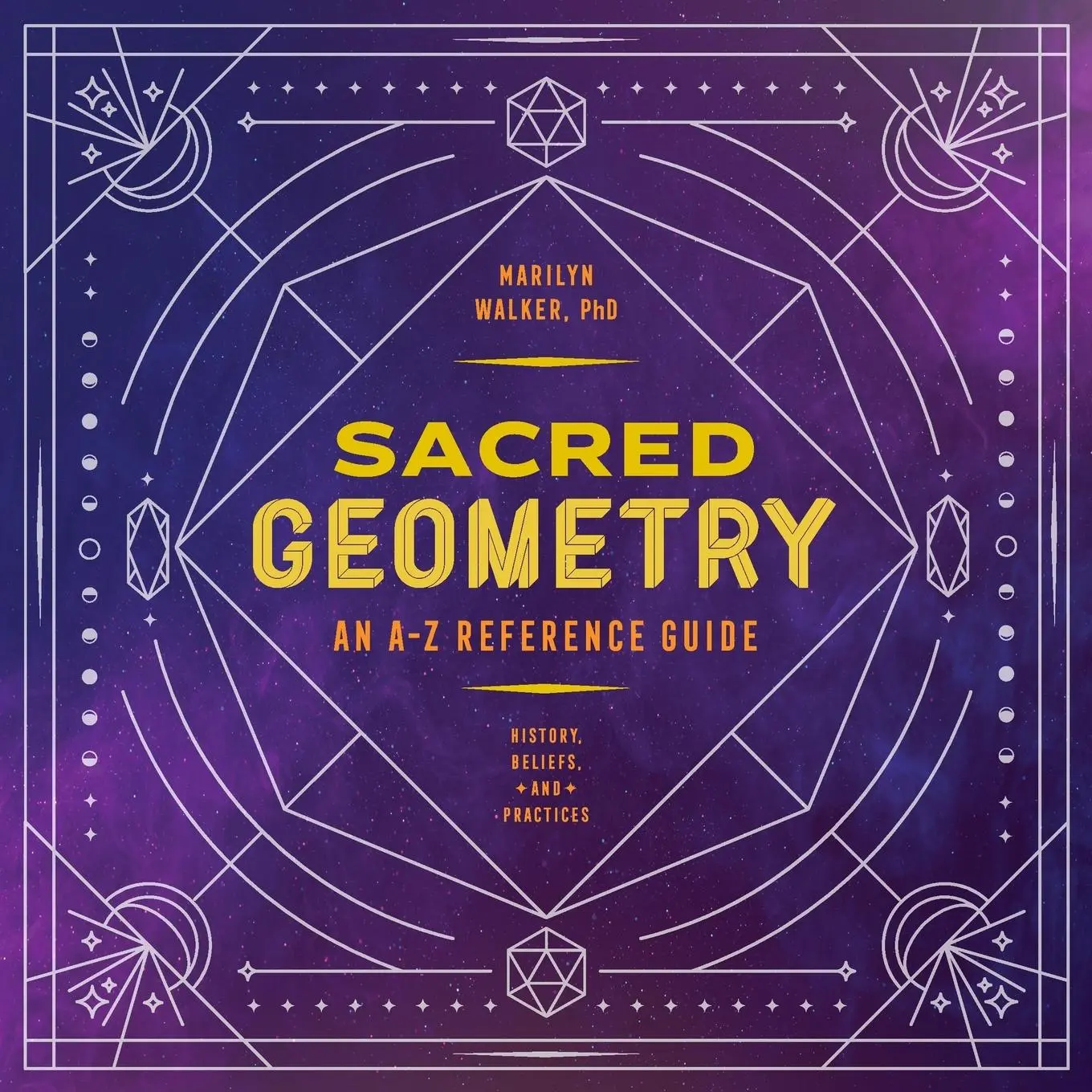 Cover: 9781646111961 | Sacred Geometry | An A-Z Reference Guide | Marilyn Walker | Buch